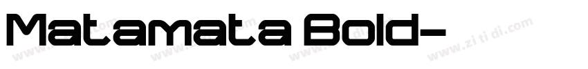 Matamata Bold字体转换